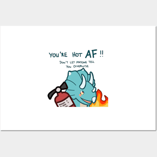 You're Hot AF Posters and Art